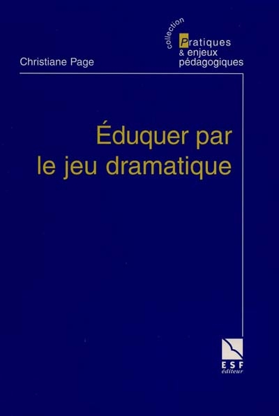 Eduquer par le jeu dramatique : pourquoi ? comment ?