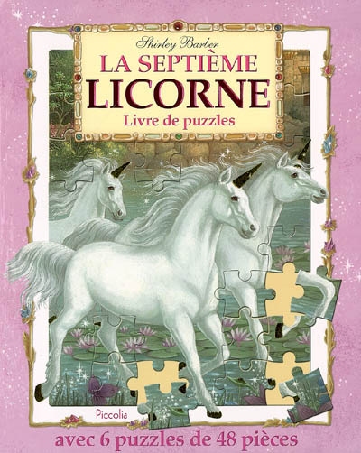 La septième licorne : livre de puzzles