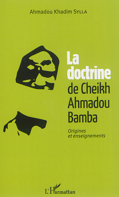 La doctrine de Cheikh Ahmadou Bamba : origines et enseignements