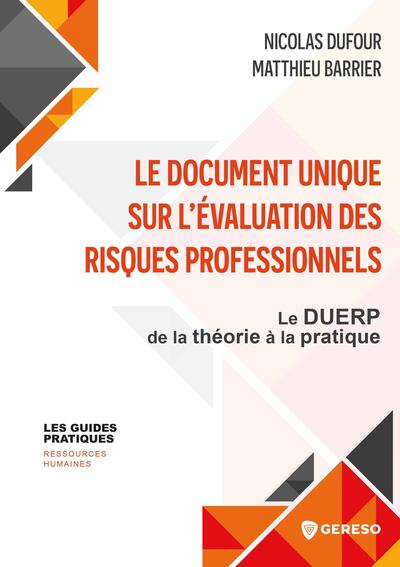 Le document unique sur l'évaluation des risques professionnels : le DUERP de la théorie à la pratique