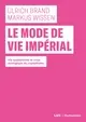 Le mode de vie impérial : vie quotidienne et crise écologique du capitalisme