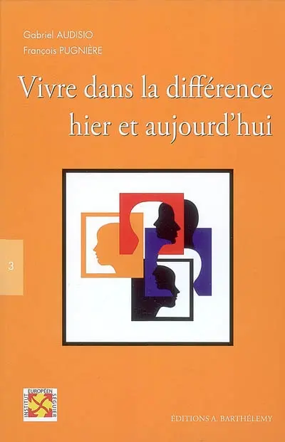 Vivre dans la différence, hier et aujourd'hui : actes du colloque, Nîmes, 24-25 novembre 2006