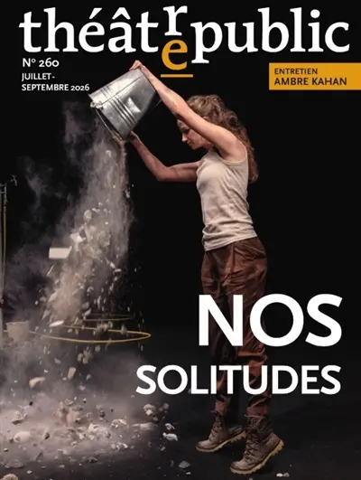 Théâtre-public, n° 260. Nos solitudes