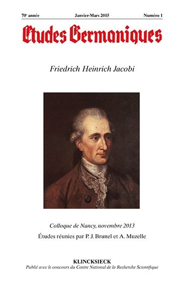 Etudes germaniques, n° 277. Friedrich Heinrich Jacobi : colloque de Nancy, novembre 2013