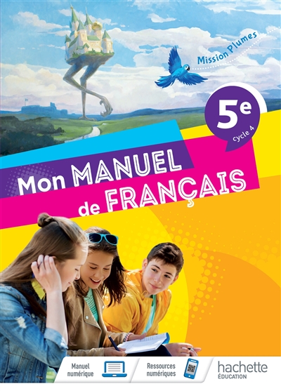 Mon Manuel de FranÇais : 5Ème