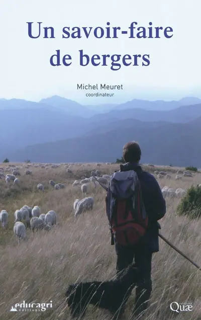 Un savoir-faire de bergers Un savoir-faire de bergers