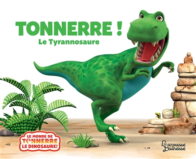 Tonnerre ! : le tyrannosaure