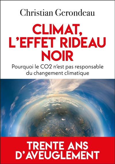 Climat, l'effet rideau noir : pourquoi le CO2 n'est pas responsable du changement climatique