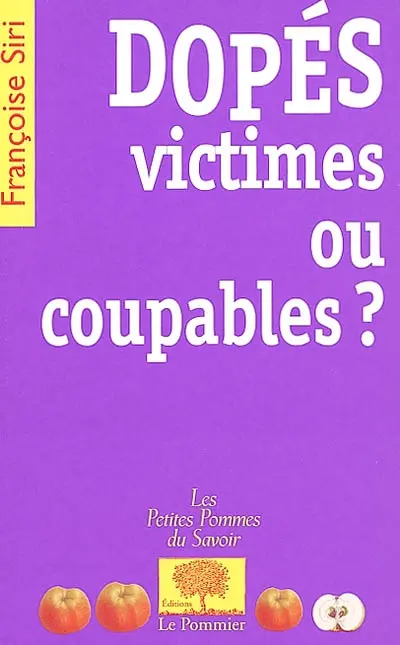 Dopés, victimes ou coupables ?