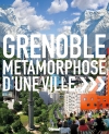 Grenoble, métamorphose...