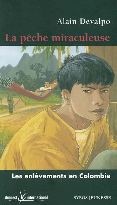 La pêche miraculeuse : les enlèvements en Colombie