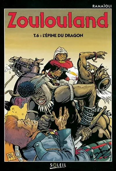 Zoulouland. Vol. 6. L'épine du dragon