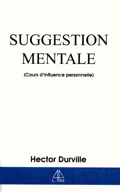 Suggestion mentale : cours d'influence personnelle