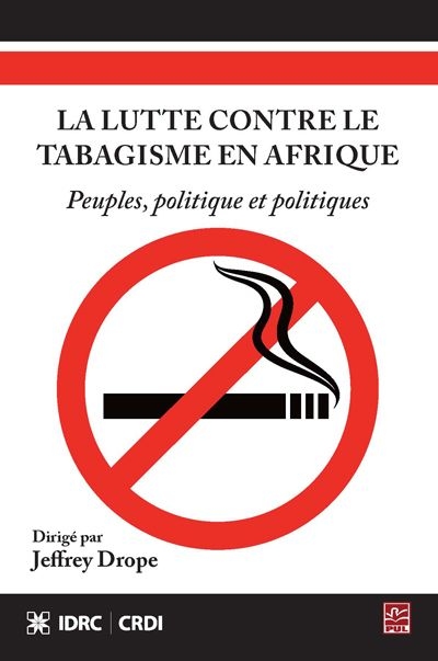 La lutte contre le tabagisme en Afrique : peuples, politique et politiques