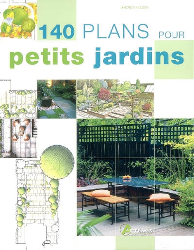 140 plans pour petits jardins