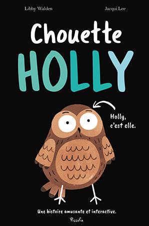 Chouette Holly : une histoire amusante et interactive
