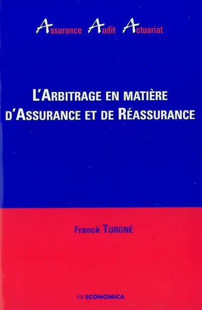 L'arbitrage en matière d'assurance et de réassurance