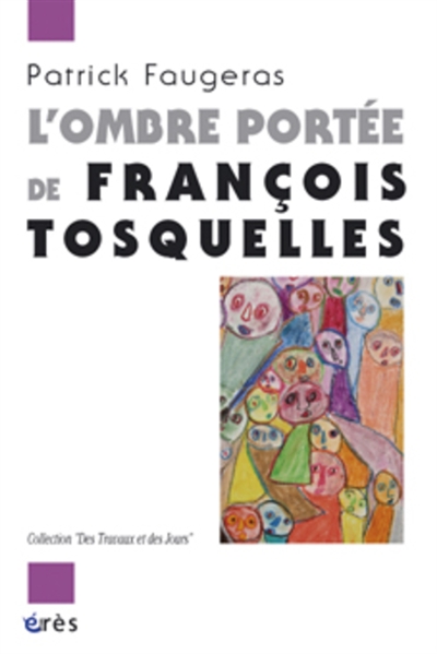 L'ombre portée de François Tosquelles