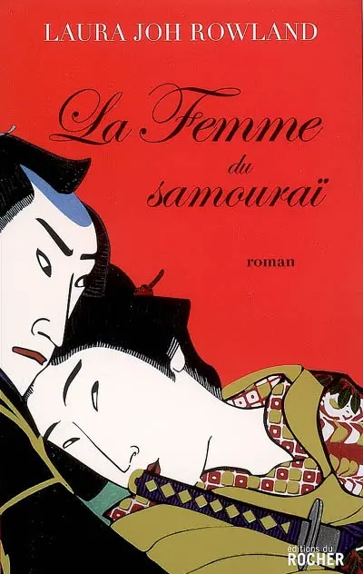 La femme du samouraï : une enquête de Sano Ichirô, grand investigateur du shogun