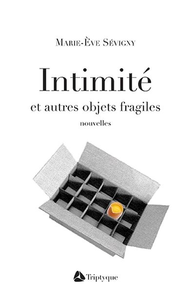 Intimité et autres objets fragiles