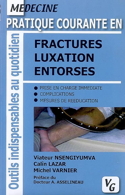 Fractures, luxation, entorses