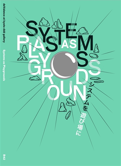 Systems as playgrounds : deValence at Kyoto DDD Gallery