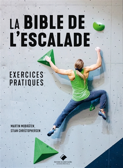 La bible de l'escalade : exercices pratiques