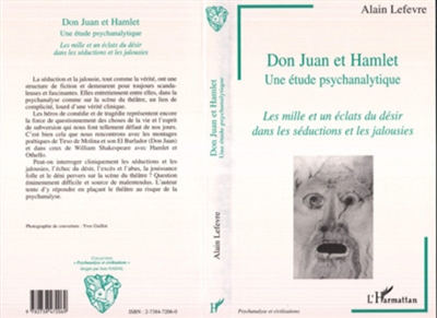 Don Juan et Hamlet, une étude psychanalytique : les mille et un éclats du désir dans les séductions et les jalousies