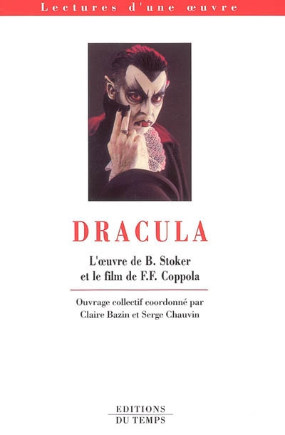 Dracula : l'oeuvre de Bram Stoker et le film de Francis F. Coppola
