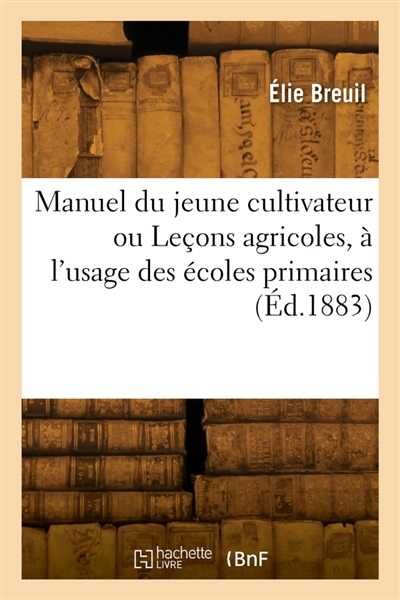 Manuel du jeune cultivateur...