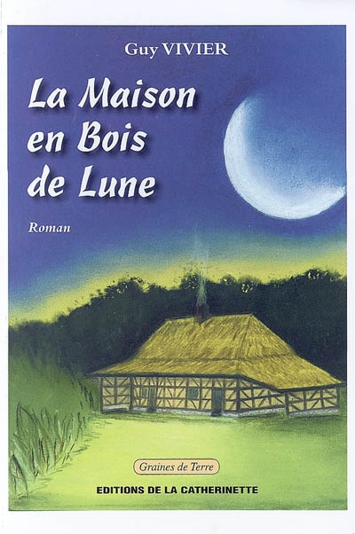 La maison en Bois de Lune