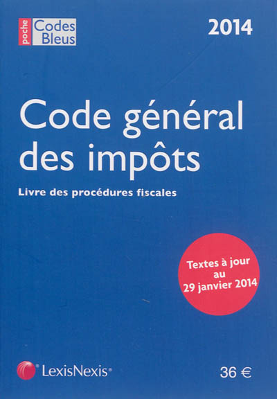 Code général des impôts 2014. Livre des procédures fiscales