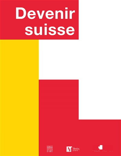 Devenir suisse : bicentenaire d'une Genève helvétique