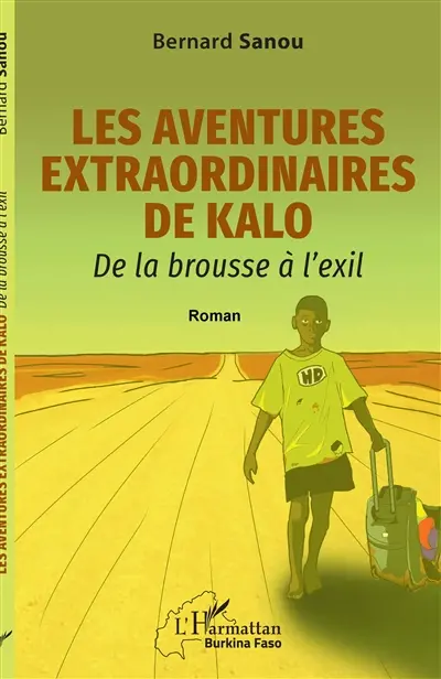 Les aventures extraordinaires de Kalo : de la brousse à l'exil