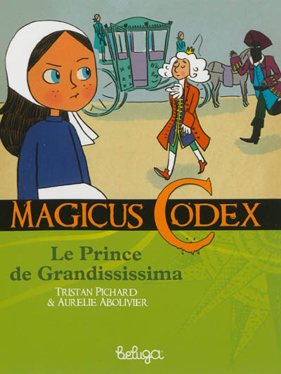 Magicus codex. Vol. 3. Le prince de Grandississima