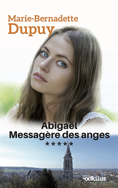 Abigaël : messagère des anges. Vol. 5