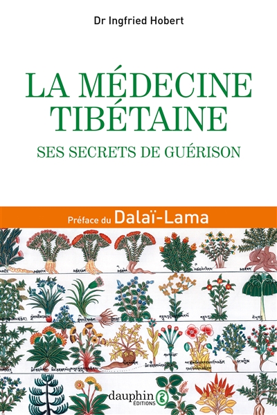 La médecine tibétaine : ses secrets de guérison