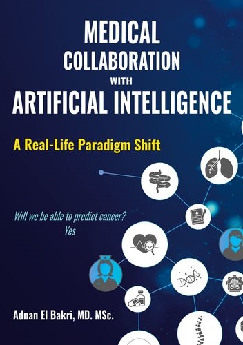 Medical collaboration with artificial intelligence : a real-life paradigm shift