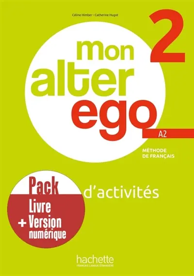 Mon alter ego 2, méthode de français A2 : cahier d'activités : pack livre + version numérique