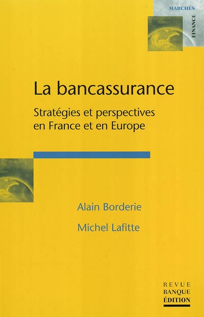 La bancassurance : stratégies et perspectives en France et en Europe