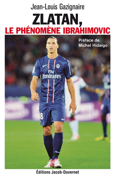 Zlatan, le phénomène Ibrahimovic