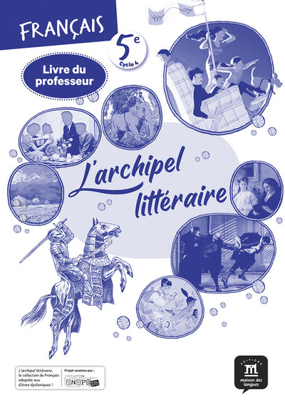 L'archipel littéraire, français 5e, cycle 4 : livre du professeur