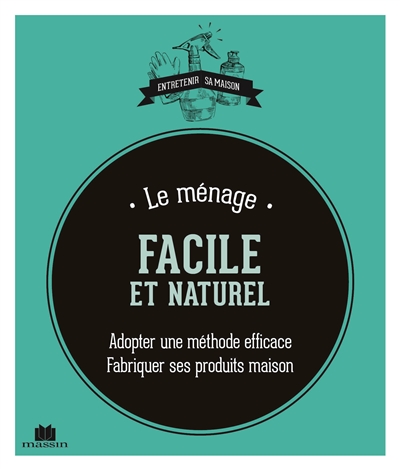 Le ménage au naturel :...