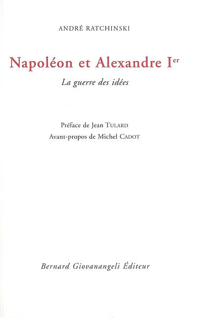 Napoléon et Alexandre Ier : la guerre des idées