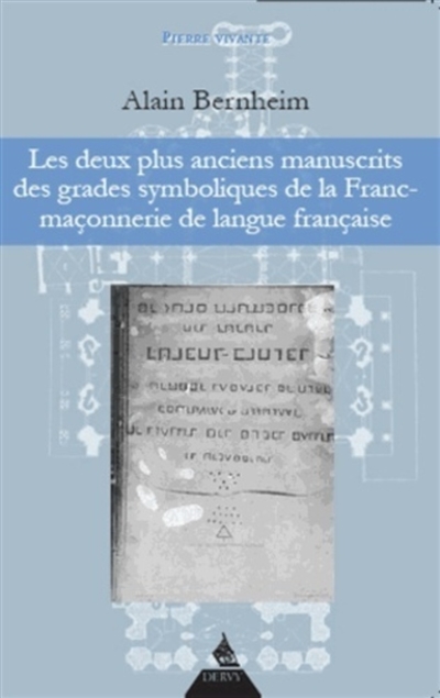 Les deux plus anciens manuscrits des grades symboliques de la franc-maçonnerie de langue française