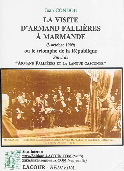La visite d'Armand Fallières à Marmande (3 octobre 1909) ou Le triomphe de la République. Armand Fallières et la langue gasconne