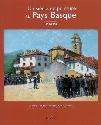 Un siècle de peinture au pays Basque (1850-1950)