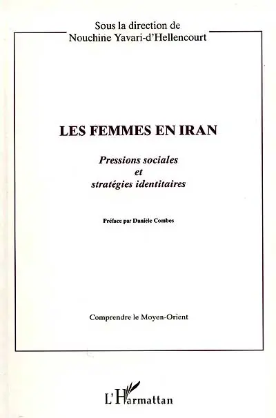 Les femmes en Iran : pressions sociales et stratégies identitaires