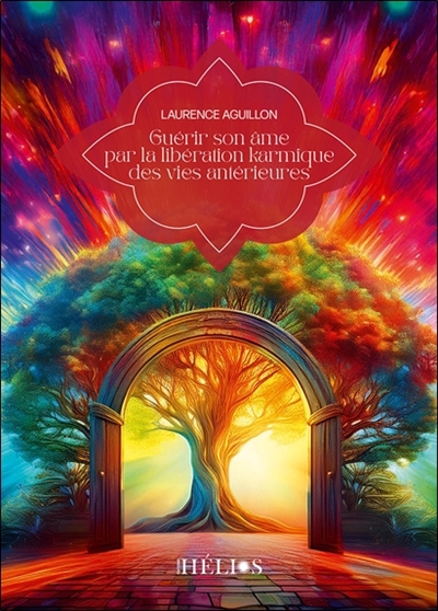 Guérir son âme par la libération karmique des vies antérieures