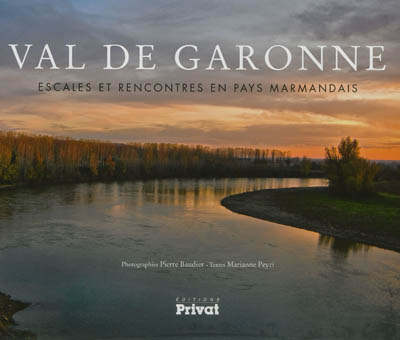Val de Garonne : escales et rencontres en pays marmandais